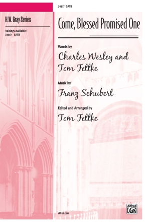 Wesley and Fettke Come Blessed Promised One SATB  Mixed voices