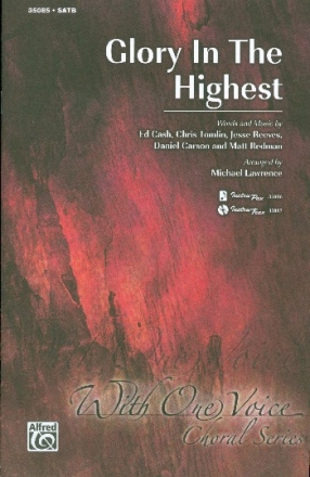 Glory In The Highest for mixed chorus and keyboard (instruments ad lib) vocal score