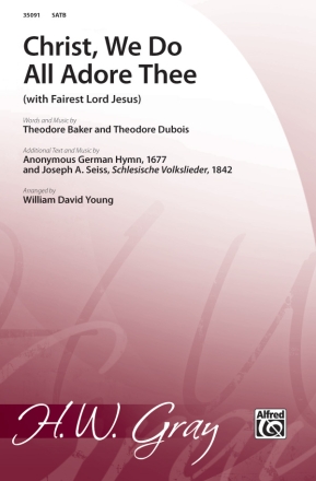 Baker, T & Dubois, T Christ We Do All Adore Thee SATB  Mixed voices