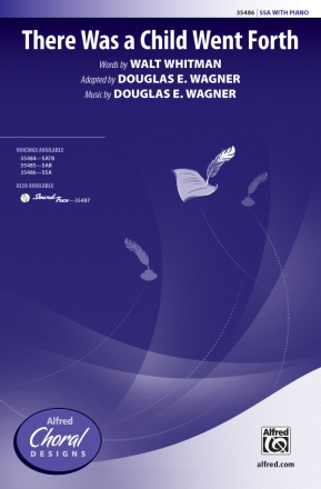 Wagner, Douglas E (arranger) There Was A Child Went Forth SSA  Unison, upper, equal voices