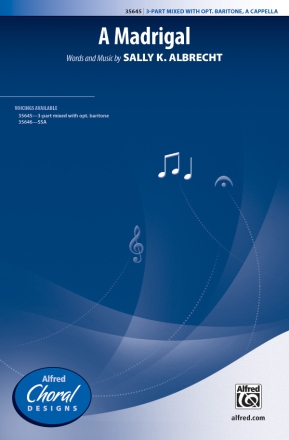 Albrecht, Sally K. Madrigal, A 3 Part Mixed  Mixed voices