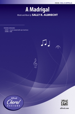 Albrecht, Sally K. Madrigal, A SSA  Unison, upper, equal voices