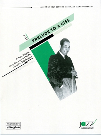 Strayhorn, Billy (arranger) Prelude To A Kiss (jazz ensemble)  Jazz band