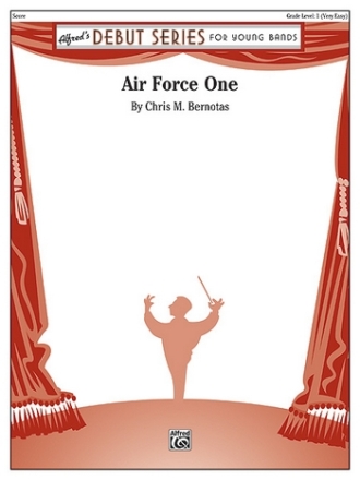 Bernotas, Chris M Air Force One (concert band)  Symphonic wind band