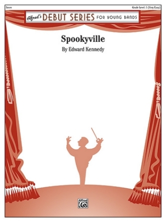 Kennedy, Edward (arranger) Spookyville (concert band)  Symphonic wind band