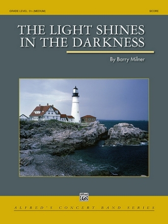 Milner, Barry Light Shines In The Darkness (c/b)  Symphonic wind band
