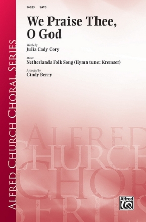 Berry, Cindy (arranger) We Praise Thee O God SATB  Mixed voices