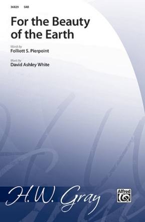 Pierpoint, F & White, D For The Beauty Of The Earth SAB  Mixed voices