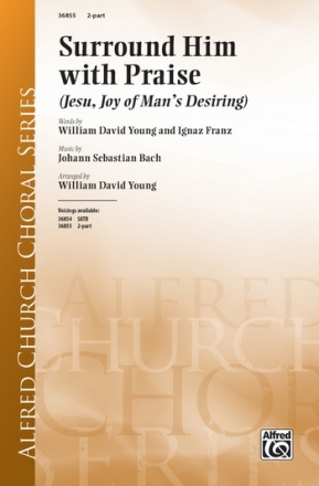Young, William David Surround Him With Praise 2 PT  Mixed voices