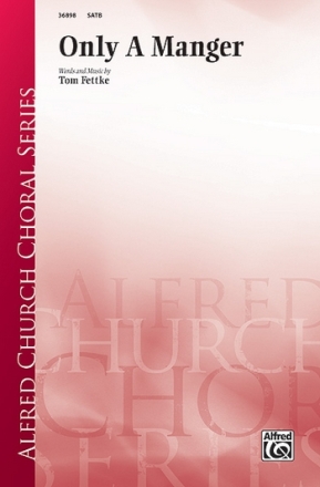 Only A Manger SATB  Mixed voices