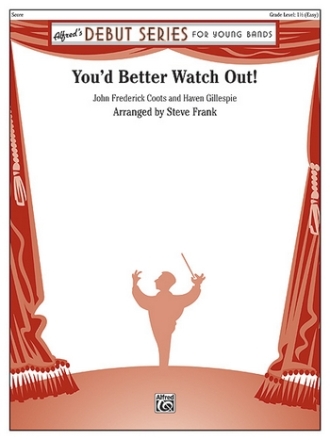 Frank, Steve (arranger) Youd Better Watch Out (c/b)  Symphonic wind band