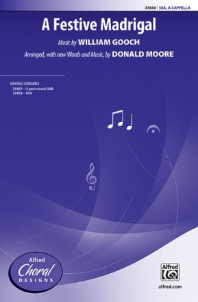 Gooch, W & Moore, D Festive Madrigal SSA  Unison, upper, equal voices