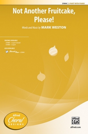 Weston, Mark Not Another Fruitcake Please! 2 PT  Mixed voices