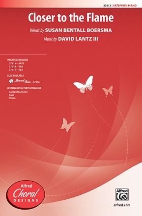 Boersma, S & Lantz, D Closer To The Flame SATB  Mixed voices
