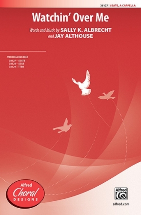 Albrecht, S & Althouse, J Watchin' Over Me SSATB a cappella  Mixed voices