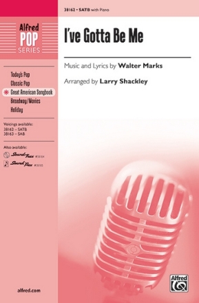 Shackley, Larry (arranger) Ive Gotta Be Me SATB  Mixed voices