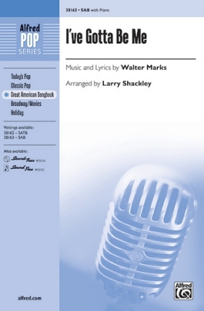 Shackley, Larry (arranger) Ive Gotta Be Me SAB  Mixed voices