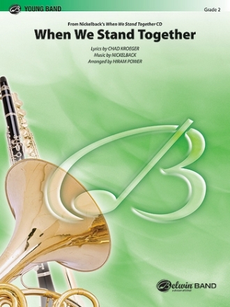 Nickelback arr Power When We Stand Together (c/b)  Symphonic wind band