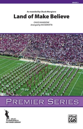Baratta, Nick (arranger) Land Of Make Believe (m/b)  Marching band
