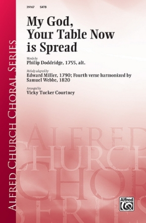 Courtney, Vicki Tucker My God Your Table Now Spread SATB  Mixed voices