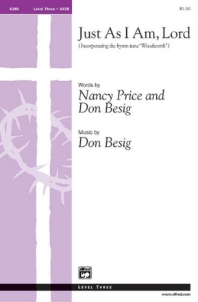 JUST AS I AM LORD/SATB-BESIG-PRICE  Mixed voices