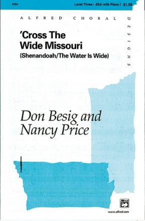 CROSS THE WIDE MISSOURI/SSA  Unison, upper, equal voices