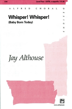 WHISPER! WHISPER!/SATB-ALTHOUSE  Mixed voices