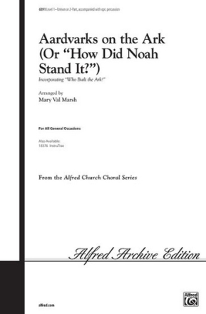 Marsh, Mary Val Aardvarks on the Ark (unison or 2 part)  Unison, upper, equal voices