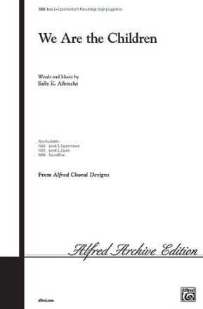 Albrecht, Sally We Are The Children (2 part opt staging)  Mixed voices