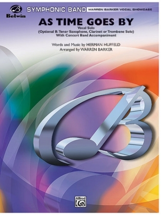As Time goes by for vocal solo, concert band (opt. t sax, clarinet or trombone solo) score and parts