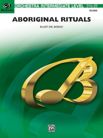 Del Borgo, ElliotAboriginal Rituals (score) Flexible Orchestra