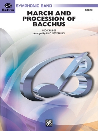 Delibes, L arr. Osterling, EMarch and Procession of Bacchus (score) Symphonic wind band