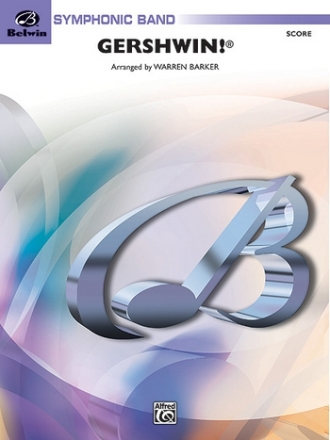 Gershwin, G arr. Barker, WGershwin! (score) Symphonic wind band