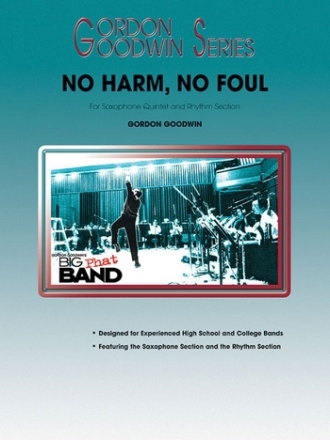 Goodwin, GordonNo Harm, No Foul (saxophone quintet) Saxophone ensemble