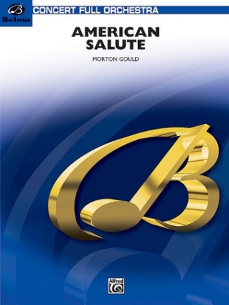 Gould, MortonAmerican Salute (full orchestra) Full Orchestra