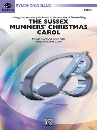 Grainger, P arr. Clark, LSussex Mummers' Christmas Carol (score) Symphonic wind band