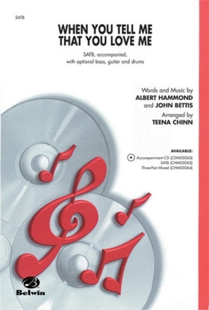 Hammond/Bettis/arr ChinnWhen You Tell Me That You Love Me SATB Mixed voices