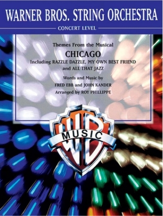 Kander & Ebb arr. Phillippe, RChicago (string orchestra) String Orchestra