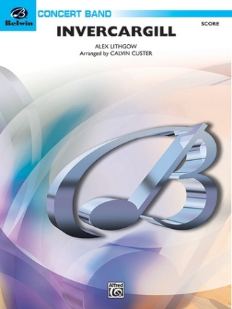 Lithgow, A arr. Custer, CInvercargill (score) Symphonic wind band