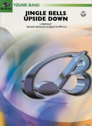 Ployhar, James D (arranger)Jingle Bells Upside Down (concert band) Symphonic wind band