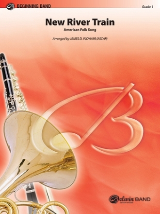 Ployhar, James D (arranger)New River Train (concert band) Symphonic wind band