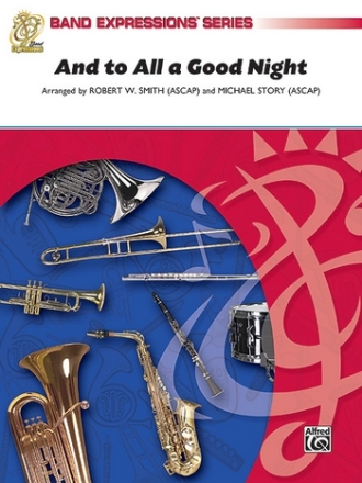 Smith, R.W & Story, M (arrangeAnd to All a Good Night (score) Symphonic wind band