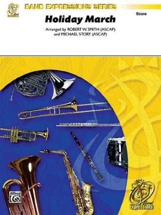 Smith, R.W & Story, M (arrangeHoliday March (score) Symphonic wind band