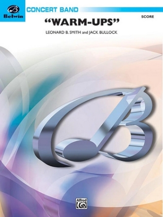 Smith, R.W. & Bullock, JBelwin Warm-Ups for Symphonic Band Symphonic wind band