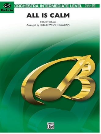 Smith, Robert W (arranger)All is Calm (full or string orchestra) Flexible Orchestra