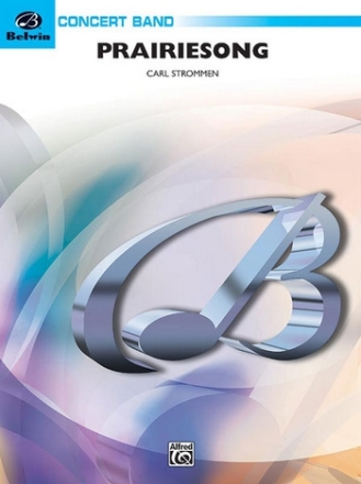 Strommen, CarlPrairiesong (concert band) Symphonic wind band