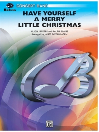 Swearingen, James (arranger)Have Yourself/Merry Little Christmas(c/b Symphonic wind band