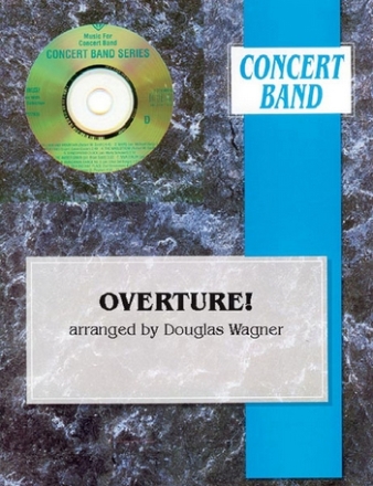 Wagner, Douglas E (arranger)Overture! (concert band) Symphonic wind band