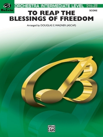 Wagner, Douglas E (arranger)To Reap the Blessings of Freedom (score) Flexible Orchestra