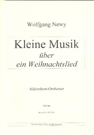Kleine Musik ber ein Weihnachtslied fr Akkordeonorchester Partitur
